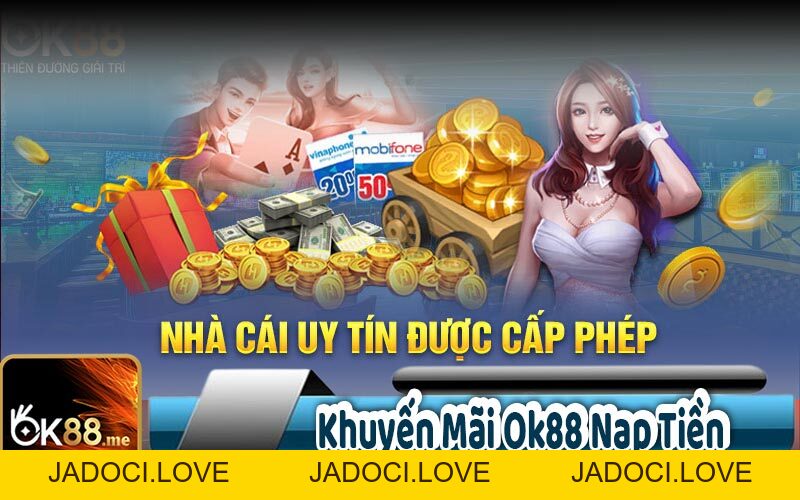 Khuyến Mãi OK88 - Thưởng Giá Trị Cho Cộng Đồng Cược Thủ - JADOCI