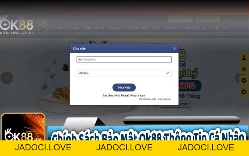 Chính Sách Bảo Mật OK88 - Hệ Thống An Ninh Tiên Tiến - JADOCI