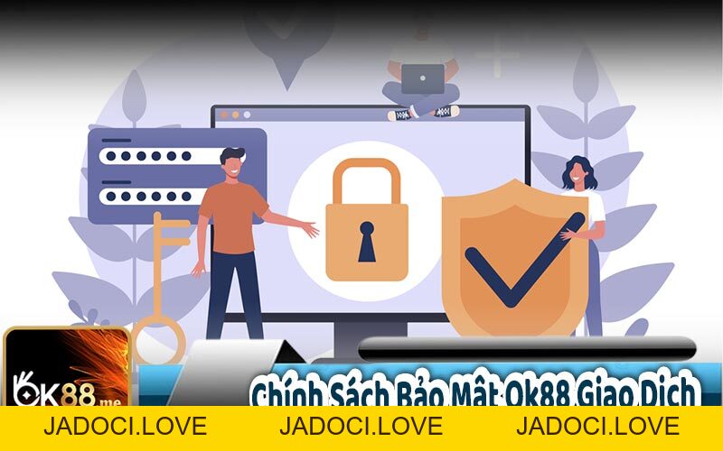 Chính Sách Bảo Mật OK88 - Hệ Thống An Ninh Tiên Tiến - JADOCI