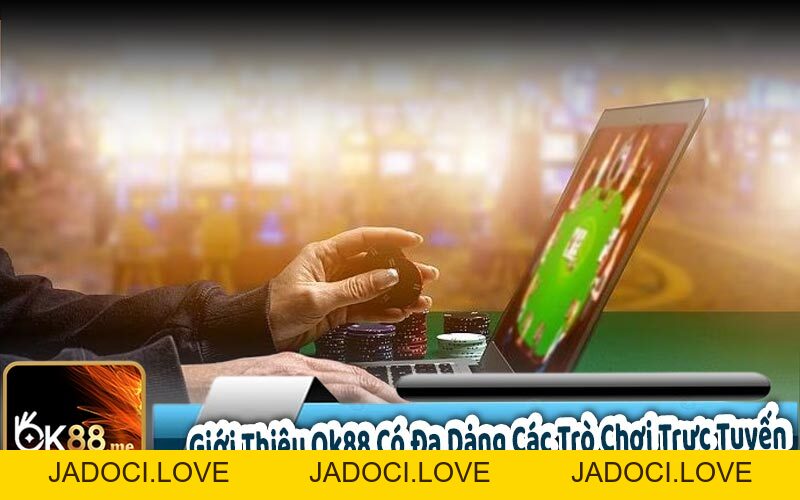 Giới Thiệu Ok88: Lựa Chọn Hoàn Hảo Cho Người Yêu Cá Cược Trực Tuyến - JADOCI