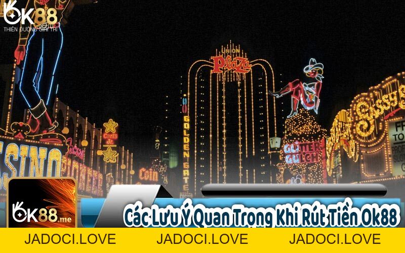 Rút Tiền OK88 - Giao Dịch Nhà Cái Nhanh Nhất 2026 - JADOCI