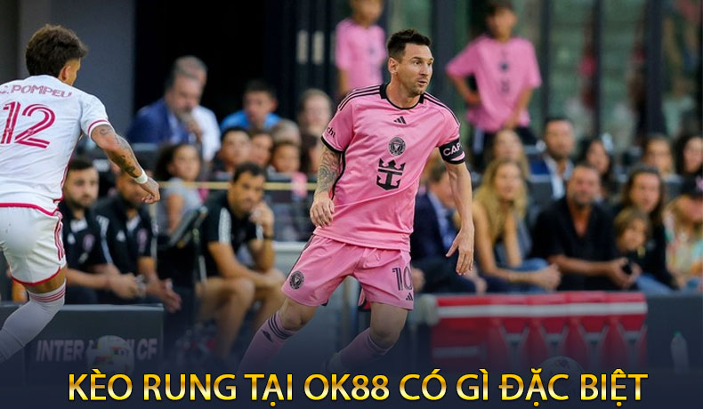 Kèo Rung OK88 - Bắt Kèo